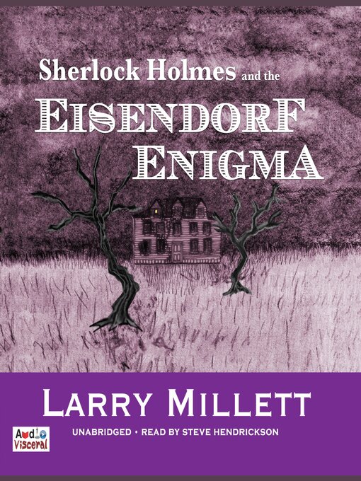 Title details for Sherlock Holmes and the Eisendorf Enigma by Larry Millett - Available